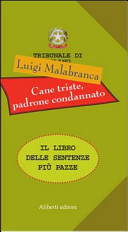 Copertina  Cane triste, padrone condannato : il libro delle sentenze piu pazze