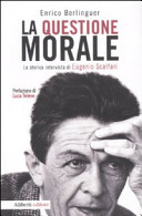 Copertina  La questione morale : Eugenio Scalfari intervista Enrico Berlinguer         