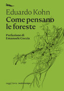 copertina Come pensano le foreste : per un'antropologia oltre l'umano