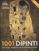 Copertina  1001 dipinti : una guida completa ai capolavori della pittura