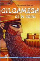 Copertina  Gilgamesh re di Uruk : antiche storie della Mesopotamia