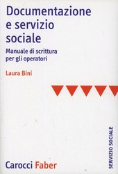Copertina  Documentazione e servizio sociale : manuale di scrittura per gli operatori