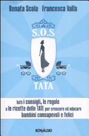 Copertina  S.O.S. Tata : tutti i consigli, le regole e le ricette delle tate per crescere ed educare bambini consapevoli e felici