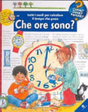 Copertina  Che ore sono ? : tutti i modi per calcolare il tempo che passa