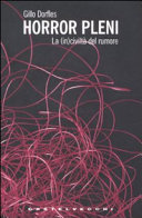 Copertina  Horror pleni : la (in)civilta' del rumore