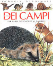 Copertina  Gli animali dei campi : per farli conoscere ai bambini
