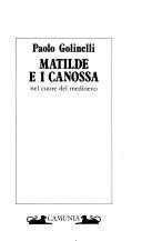 Copertina  Matilde e i Canossa : nel cuore del medioevo