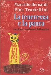 Copertina  La tenerezza e la paura : ascoltare i sentimenti dei bambini