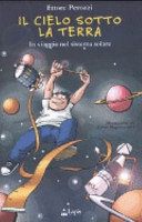 Copertina  Il cielo sotto la Terra : in viaggio nel sistema solare