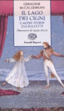 Copertina  Il lago dei cigni e altre storie dai balletti