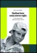 Copertina  Studiare bene senza averne voglia : come superare l'alibi della mancanza di volontà