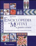 Copertina  Enciclopedia dei motivi a punto croce : piu di mille motivi con schemi a colori facili da seguire