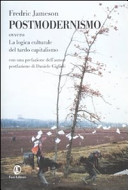 Copertina  Postmodermismo ovvero la logica culturale del tardo capitalismo