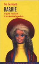 Copertina  Barbie : il fascino irresistibile di una bambola leggendaria