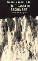 Copertina  Il mio passato eschimese : memorie di uno sciamano della Groenlandia