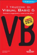 Copertina  I trucchi di Visual Basic 6 : centinaia di suggerimenti e routine pronte all'uso !