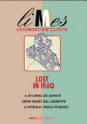 Copertina  LIMES - Lost in Iraq : il ritorno dei sunniti : come uscire dal labirinto : il petrolio senza petrolio       
