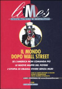 Copertina  LIMES - Il mondo dopo Wall Street : se l'America non comanda più : le nuove mappe del potere : l'utopia di Obama: vivere senza muri       