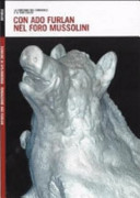 Copertina  La fontana del cinghiale e il suo calco. Con Ado Furlan nel foro Mussolini