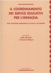 Copertina  Il coordinamento dei servizi educativi per l'infanzia : una funzione emergente in Italia e in Europa