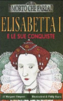 Copertina  Elisabetta I e le sue conquiste