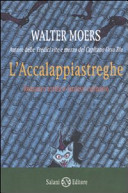 Copertina  L'accalappiastreghe : favola culinaria zamonica di Gofid Letterkel, ripoetata da Ildefonso de' Sventramitis