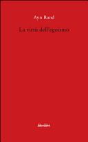 Copertina  La virtù dell'egoismo : un concetto nuovo di egoismo