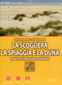 Copertina  La scogliera, la spiaggia e la duna : quaderno di educazione ambientale