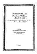 Copertina  Costituzioni della Patria del Friuli nel volgarizzamento di Pietro Capretto del 1484 e nell'edizione latina del 1565