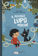 copertina Il piccolo lupo perché : storie pazze tutte da leggere o da ascoltare