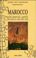 Copertina  Marocco : città imperiali, castelli di terra e oasi del Sud