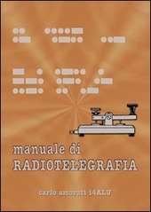 Copertina  Manuale di radiotelegrafia e di tecnica operativa
