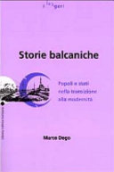 Copertina  Storie balcaniche : popoli e stati nella transizione alla modernita'