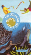 Copertina  Un mondo di altre storie : raccolta illustrata di fiabe da Paesi lontani