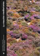 Copertina  La macchia mediterranea : formazioni sempreverdi costiere