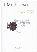 Copertina  Il Medioevo : esplorazioni, commerci, utopie