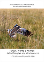 Copertina  Funghi, piante e animali delle Risorgive del Vinchiaruzzo : l'ambito naturalistico del Rio Rojal