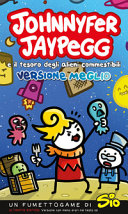 Copertina  Johnnyfer Jaypegg e il tesoro degli alieni commestibili : versione meglio