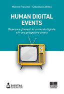 Copertina  Human digital events : ripensare gli eventi in un mondo digitale e in una prospettiva umana