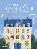 copertina Una festa in via dei Giardini : con le ricette del mondo