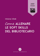 Copertina  Come allenare le soft skills del bibliotecario