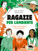 Copertina  Ragazze per l'ambiente: storie di scienziate e di ecologia