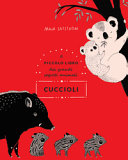 Copertina  Il piccolo libro dei grandi segreti animali cuccioli