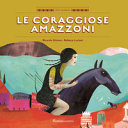 Copertina  Le coraggiose amazzoni