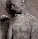 Copertina  Roberto Kusterle: Segni di pietra/Stone marks/Marques de pierre