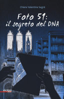Copertina  Foto 51: il segreto del DNA