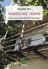 Copertina  Sospesi nel tempo : poesie sui piccoli borghi della Val Lapisina
