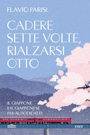 Copertina  Cadere sette volte, rialzarsi otto : il Giappone e il giapponese per autodidatti