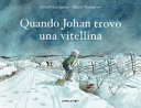 copertina Quando Johan trovò una vitellina