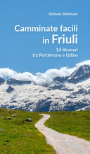 Copertina  Camminate facili in Friuli : 14 itinerari tra Pordenone e Udine